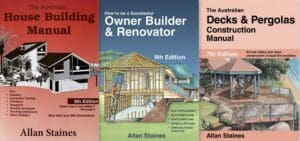 Australian House Building, Owner Builder Renovator, Decks & Pergolas Construction Manual - Allan Staines