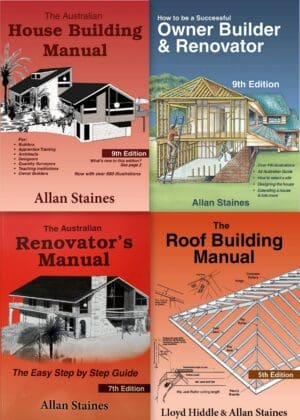 4-pack: Australian House Building Manual, Successful Owner Builder & Renovator Manual, Roof Building Manual Allan Staines