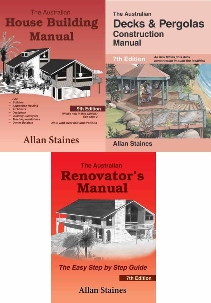 3-Pack: Allan Staines Decks & Pergolas Manual + House Building Manual + Renovator's Manual